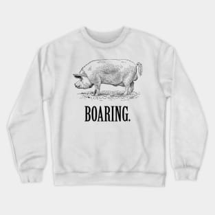 Boaring Shirt Crewneck Sweatshirt